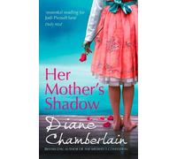 Diane Chamberlain Her Mother's Shadow (Tascabile) Keeper of the Light Trilogy