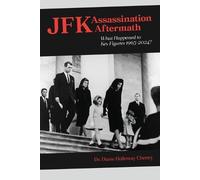 Diane Cheney JFK Assassination Aftermath (Tascabile)