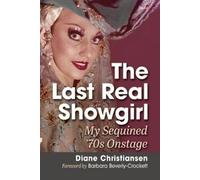 Diane Christiansen The Last Real Showgirl (Tascabile)