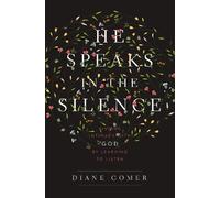 Diane Comer He Speaks in the Silence (Tascabile)