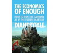 Diane Coyle The Economics of Enough (Copertina rigida)