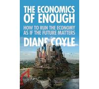 Diane Coyle The Economics of Enough (Tascabile)