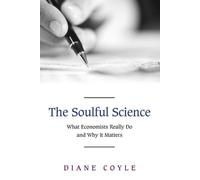 Diane Coyle The Soulful Science (Tascabile)