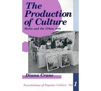 Diane Crane The Production of Culture (Tascabile)