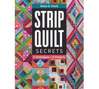 Diane D Knott Strip Quilt Secrets (Tascabile)