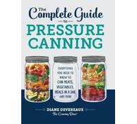 Diane Devereaux The Complete Guide to Pressure Canning (Copertina rigida)