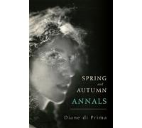 Diane di Prima Spring and Autumn Annals (Tascabile)