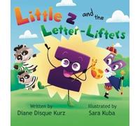 Diane Disque Kurz Little z and the Letter-Lifters (Copertina rigida)