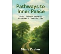 Diane Dreher Pathways to Inner Peace (Tascabile)