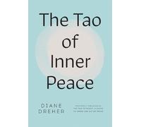 Diane Dreher The Tao of Inner Peace (Tascabile)