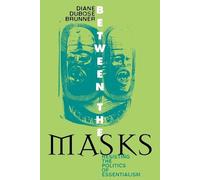 Diane DuBose Brunner Between the Masks (Tascabile) Culture and Education Series