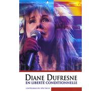 Diane Dufresne - En Liberte Conditionnelle