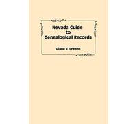 Diane E Greene Nevada Guide to Genealogical Records (Tascabile)