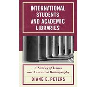 Diane E. Peters International Students and Academic Libraries (Tascabile)