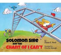 Diane E Root Solomon Sire and the Chant of I Can't (Copertina rigida)