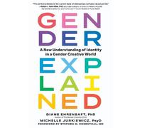 Diane Ehrensaft Michelle Jurkiewicz Gender Explained (Tascabile)