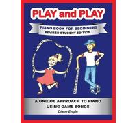 Diane Engle PLAY and PLAY PIANO BOOK FOR BEGINNERS REVISED STUDENT E (Tascabile)