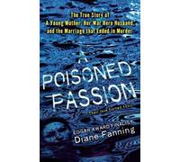 Diane Fanning A Poisoned Passion (Tascabile)