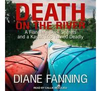 Diane Fanning Death on the River: A Fiancee's Dark Secrets and a Kay (Tascabile)