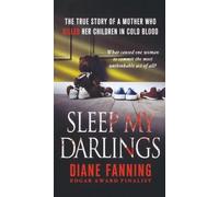Diane Fanning Sleep My Darlings (Tascabile)