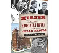 Diane Fannon-langton Murder at the Roosevelt Hotel in Cedar Rapids (Tascabile)