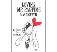 Diane Fay Skomars Loving Mr. Ragtime (Tascabile)