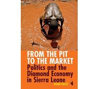Diane Frost From the Pit to the Market (Tascabile) African Issues