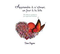 Diane Gagnon Apprendre à s'aimer un jour à la fois (Tascabile)