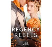 Diane Gaston Regency Rebels: Love Bound (Tascabile) Harlequin