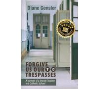 Diane Gensler Forgive Us Our Trespasses (Tascabile)