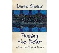 Diane Glancy Pushing the Bear (Tascabile)