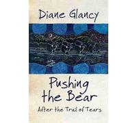 Diane Glancy Pushing the Bear (Tascabile)