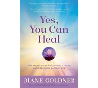 Diane Goldner Yes, You Can Heal (Tascabile)