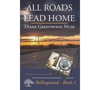 Diane Greenwood Muir All Roads Lead Home (Tascabile) Bellingwood