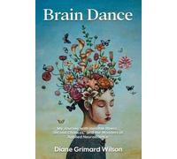 Diane Grimard Wilson Brain Dance (Tascabile)