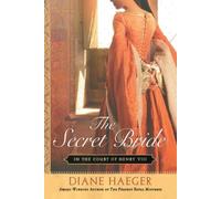 Diane Haeger The Secret Bride (Tascabile) Henry VIII's Court
