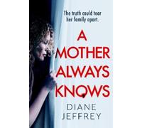 Diane Jeffrey A Mother Always Knows (Tascabile)
