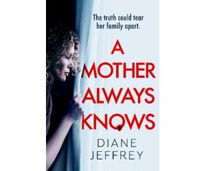 Diane Jeffrey A Mother Always Knows (Tascabile)