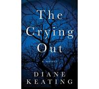 Diane Keating The Crying Out (Tascabile)