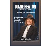 Diane Keaton Biography: Masculine Cuts, Feminine Power - A Signature Look That Changed Hollywood’s Fashion Language