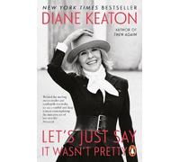 Diane Keaton Let's Just Say It Wasn't Pretty (Tascabile)