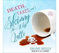 Diane Kelly Death, Taxes, and a Skinny No-Whip Latte (Tascabile)