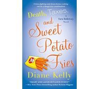 Diane Kelly Death, Taxes, and Sweet Potato Fries (Tascabile) Tara Holloway Novel