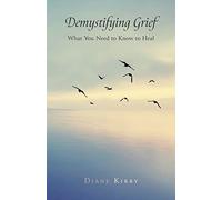 Diane Kirby Demystifying Grief (Tascabile)