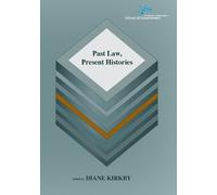 Diane Kirkby Past Law, Present Histories (Tascabile)