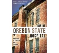 Diane L. Goeres-gardner Inside Oregon State Hosptial (Tascabile)