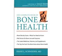 Diane L. Schneider M.D. The Complete Book of Bone Health (Tascabile)