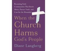 Diane Langberg When the Church Harms God's People (Tascabile)