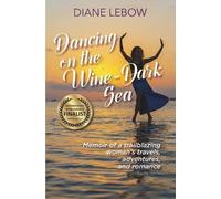 Diane LeBow Dancing on the Wine-Dark Sea (Tascabile)
