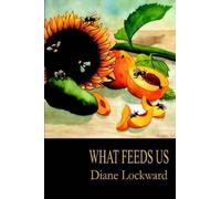 Diane Lockward What Feeds Us (Tascabile)